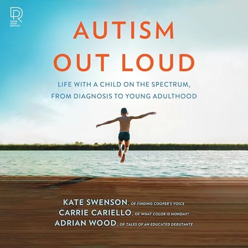 Autism Out Loud By Kate Swenson, Carrie Cariello, Adrian Wood